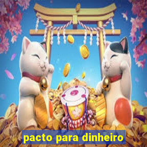 pacto para dinheiro